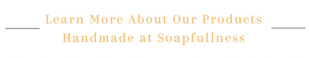 learn-more-about-soapfullness